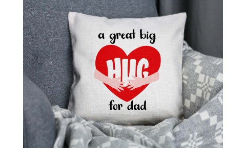 'Hug For Dad' - Square Cushion